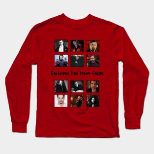 Darkness has many faces Long Sleeve T-Shirt